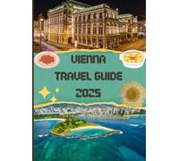VIENNA TRAVEL GUIDE 2025