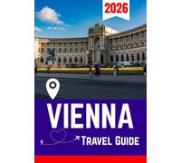 VIENNA TRAVEL GUIDE 2026