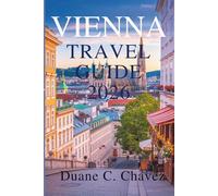 Vienna travel guide 2026: Discover Culture Food and Hidden Gems in Austria