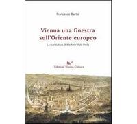 Vienna una finestra sull'Oriente europeo. La nunziatura di Michele Viale Prelà