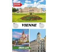 VIENNE GUIDE DE VOYAGE 2026