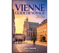 Vienne Guide de voyage 2026: Conseils complets d'initiés, perles cachées et itinéraires économiques pour les voyageurs débutants