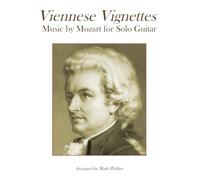 Viennese Vignettes: Music by Mozart for Solo Guitar