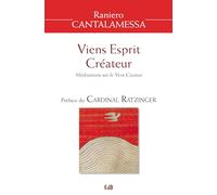 Viens Esprit Créateur : Méditations sur le Veni Creator