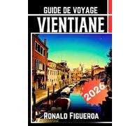 VIENTIANE GUIDE DE VOVAGE 2026