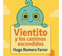 Vientito y los caminos escondidos