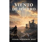 Viento de Hierro: Las Crónicas de la Raya · Libro I