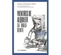 Vientres de alquiler: La mala gente: 1