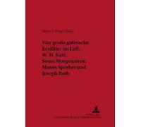 Vier Große Galizische Erzaehler Im Exil: W. H. Katz, Soma Morgenster (Tascabile)
