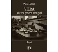 VIERA RICETTE E PROVERBI ROMAGNOLI: Dolci