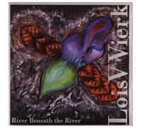 Vierk Lois V - River Beneath The River