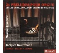 Vierne/Fleury/Litaize - 24 Preludes for Organ