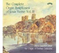 Louis Vierne The Complete Organ Symphonies of Louis Vierne - Volume 3 (CD) Album