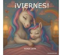 ¡VIERNES!: Un cuento infantil para la hora de dormir sobre rutinas, seguridad y amor