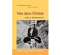 Vies Dans L'Ombre Avec J. Krishnamurti