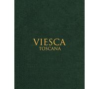 Viesca. Toscana. Ediz. multilingue