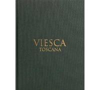 Viesca. Toscana. Ediz. multilingue