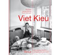Viet Kieu | Recipes remembered from Vietnam: A story of pluck, adaptation, a restaurant called Anchovy and a life-affirming pursuit of flavour