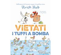 Libri Ulrich Hub - Vietati I Tuffi A Bomba