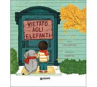 Vietato agli elefanti. Ediz. a colori