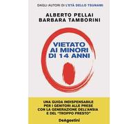 VIETATO AI MINORI DI 14 ANNI - PELLAI ALBERTO, TAMBORINI BARBARA - ISTITUTO