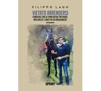 Vietato arrendersi. Convivere con la spina bifida tra paure, insicurezze e obiettivi da raggiungere