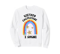 Vietato calpestare i Sogni Felpa