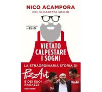 Vietato calpestare i sogni. La straordinaria storia di PizzAut e dei suoi ...
