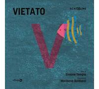 Vietato. Ediz. illustrata