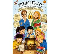 Vietato leggere!: ...se non hai la chiave giusta