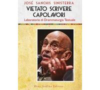 Vietato scrivere capolavori. Laboratorio di drammaturgia testuale