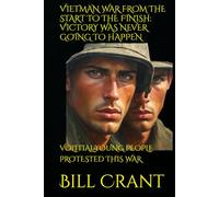 VIETMAN WAR FROM THE START TO THE FINISH: VICTORY WAS NEVER GOING TO HAPPEN: VOLITIAL YOUNG PEOPLE PROTESTED THIS WAR