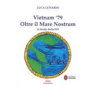 Vietnam '79 Oltre il mare nostrum. A bordo della 553 - [Cinquemarzo]