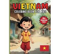 Vietnam Coloring Book For Kids: With Interesting Facts