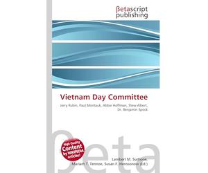 Vietnam Day Committee: Jerry Rubin, Paul Montauk, Abbie Hoffman, Stew Albert, Dr. Benjamin Spock
