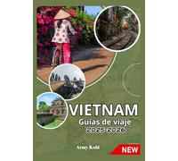 VIETNAM GUÍAS DE VIAJE DE 2025-2026