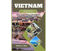 Vietnam Guida di viaggio 2026: Ricca storia, cultura diversificata, paesaggi mozzafiato e cucina deliziosa