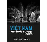 Vietnam Guide de voyage 2026