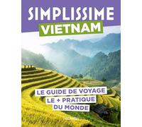 Vietnam: Le guide de voyage le + pratique du monde