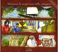 Vietnam, Le Pays Aux Mille Visages