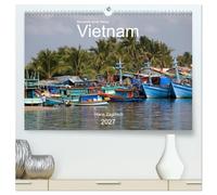 Vietnam - Momente einer Reise (hochwertiger Premium Wandkalender 2027 DIN A2 quer), Kunstdruck in Hochglanz: Ein Land voller Kontraste