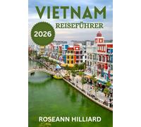 Vietnam Reiseführer 2026