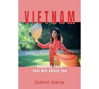 Vietnam: Shocking Facts That Will Amaze You