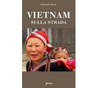 Vietnam. Sulla strada