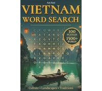 Vietnam Word Search: 100 Themed Word Search Puzzles | 1500+ Hidden Words | Explore Culture, Landmarks, Traditions, Food & Everyday Life | Includes 100 Fascinating Facts