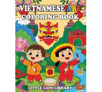 Vietnamese ABC Coloring Book: A Cultural ABC Journey with Words, Animals & Fun Scenes
