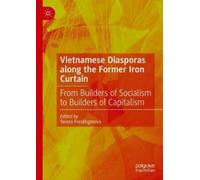 Vietnamese Diasporas along the Former Iron Curtain (Copertina rigida)