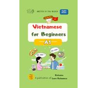 Vietnamese for Beginners - A1: Essential Vocabulary, Everyday Conversations and Basic Grammar: 1
