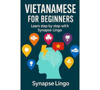 Vietnamese for Beginners: Practical Learning with SynapseLingo