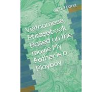 Vietnamese Phrasebook Based on the movie My Father is a Playboy